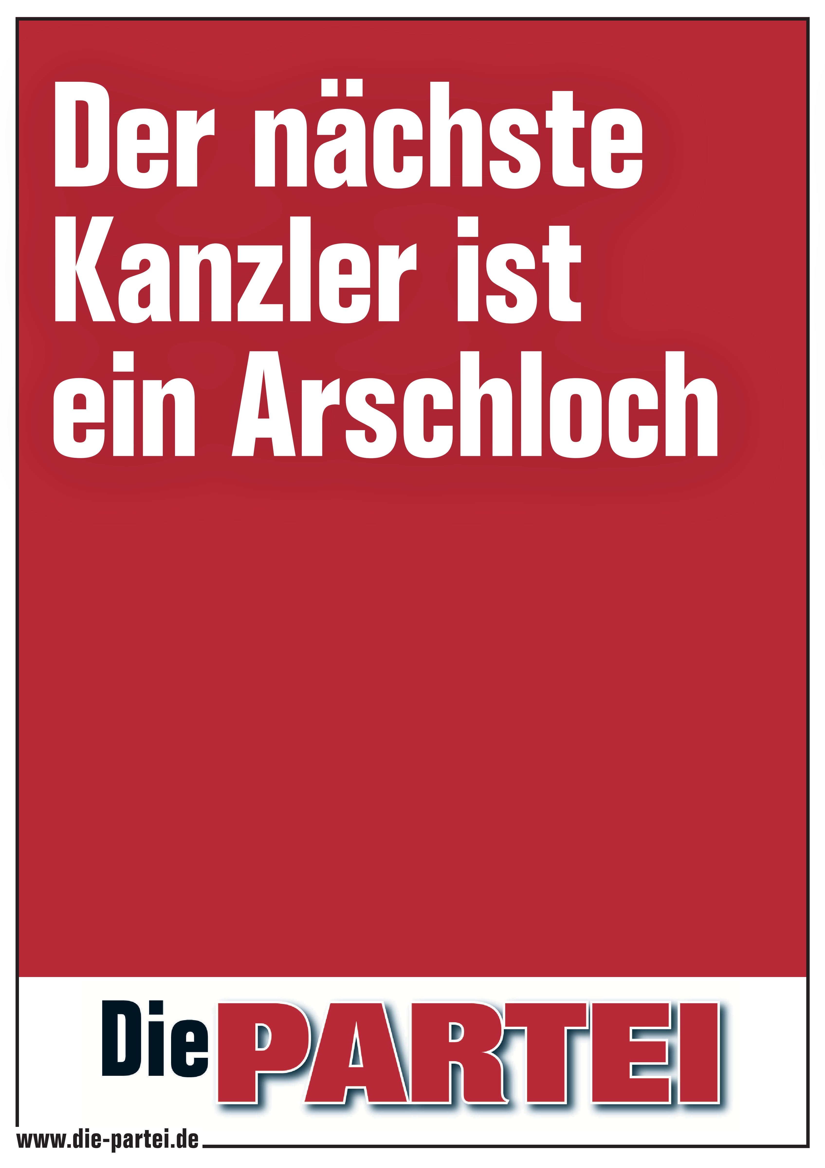 Die Partei: Der nächste Kanzler ist ein Arschloch